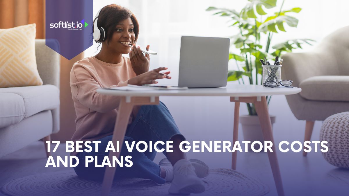 17 Best AI Voice Generator Costs and Plans