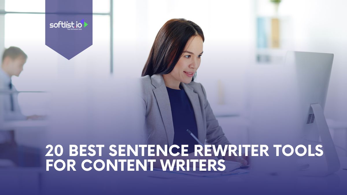 20 Best Sentence Rewriter Tools For Content Writers