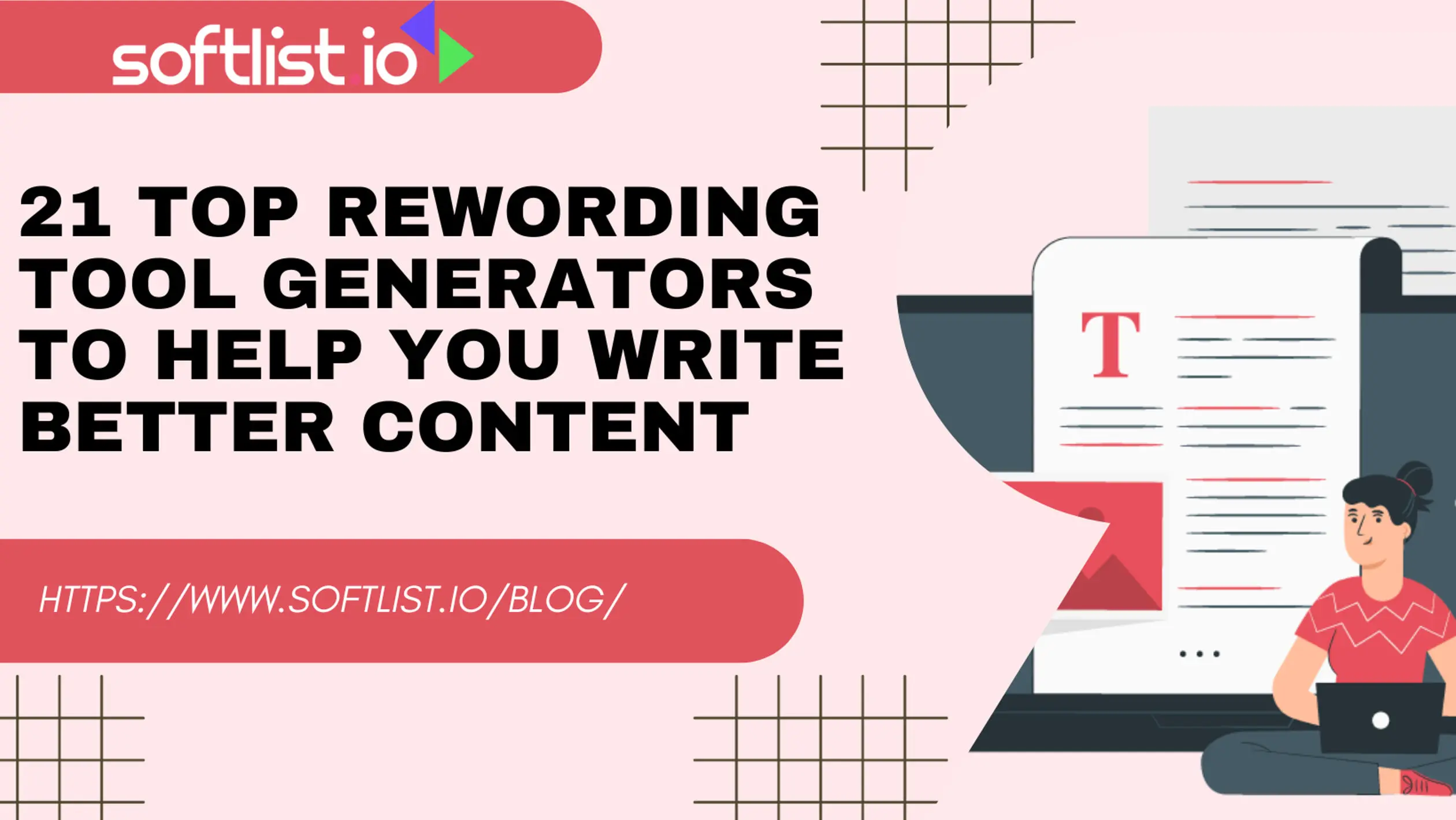 21 Top Rewording Tool Generators to Help You Write Better Content