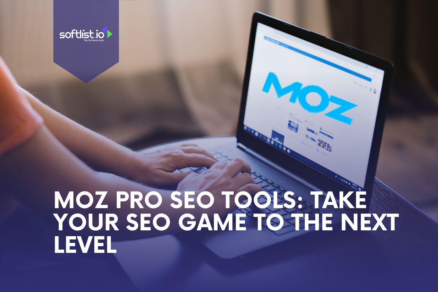 Moz Pro SEO Tools Take Your SEO Game To The Next Level