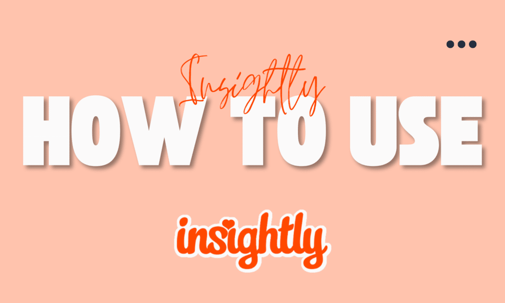 Insightly: CRM Software | A Comprehensive Review Softlist.io