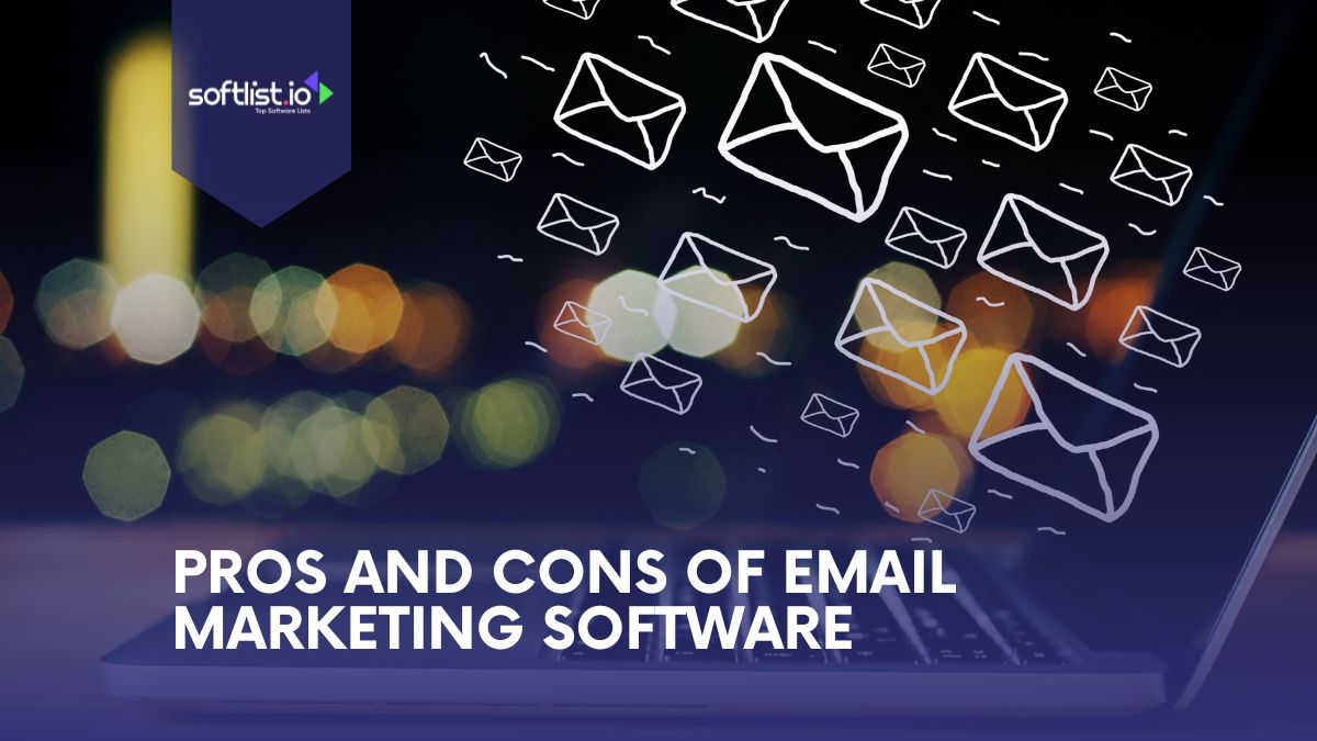 Pros and Cons of Email Marketing Software