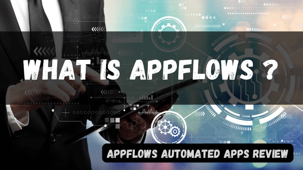 AppFlows Automated Apps: Take Your Sales To New Heights Today Softlist.io