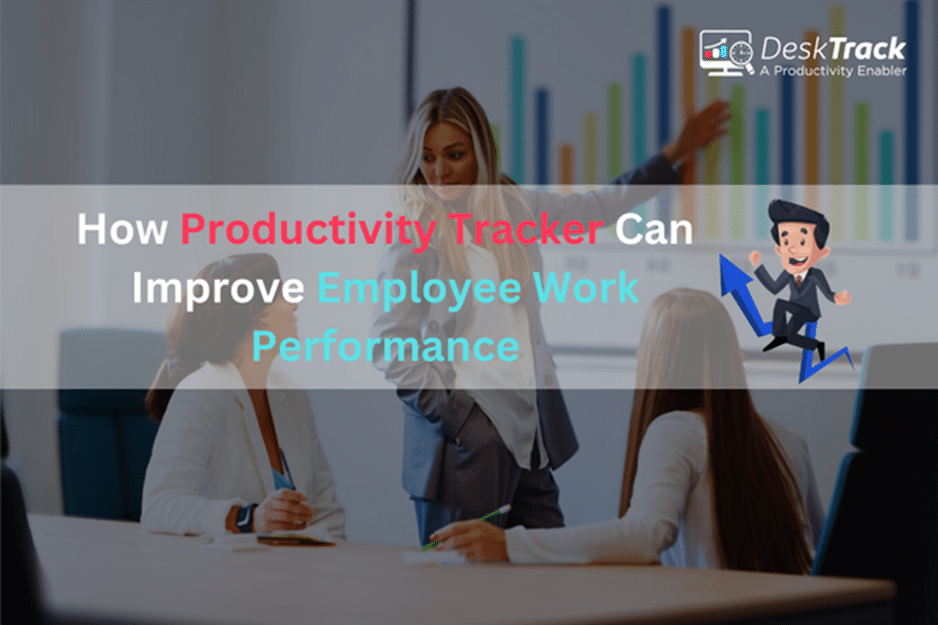 How Productivity Tracker Can Improve Employee Work Performance