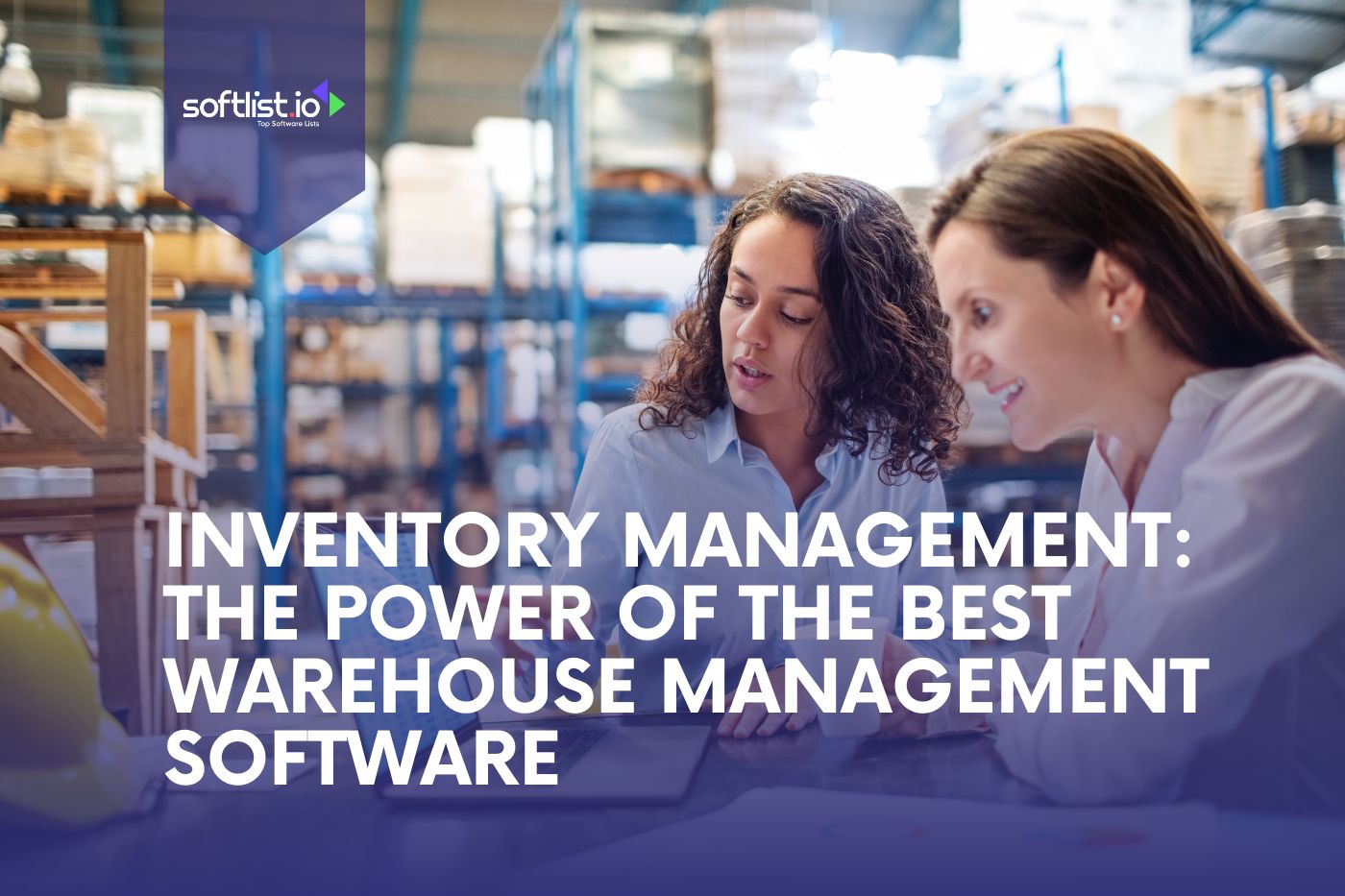 Inventory Management The Power of the Best Warehouse Management Software