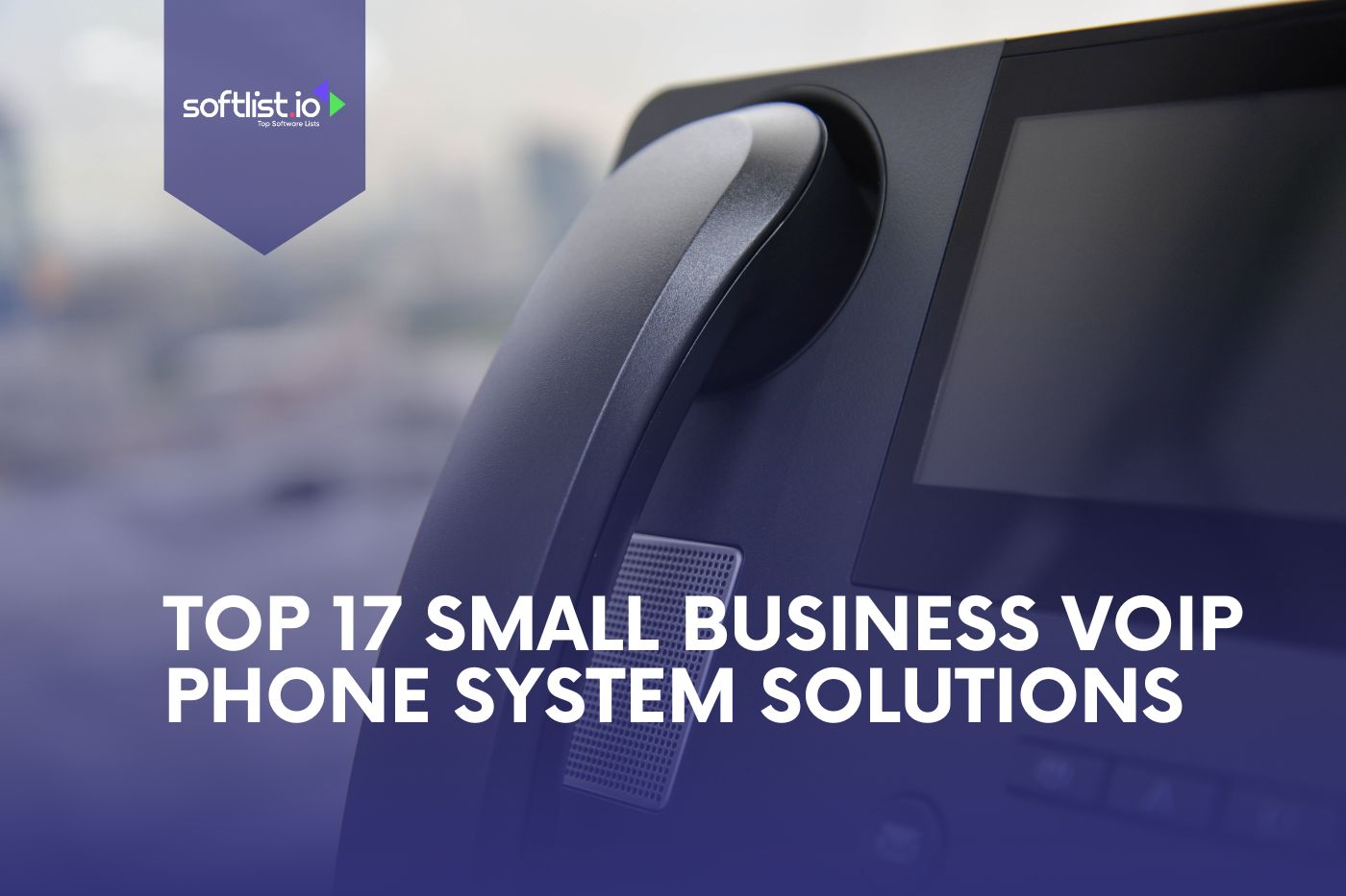 Best Voip Phone System For Small Business Best VoIP Phone System: Top 39 Solutions Reviewed