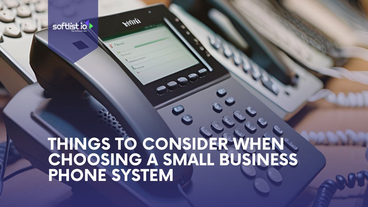 Things To Consider When Choosing A Small  Business Phone System