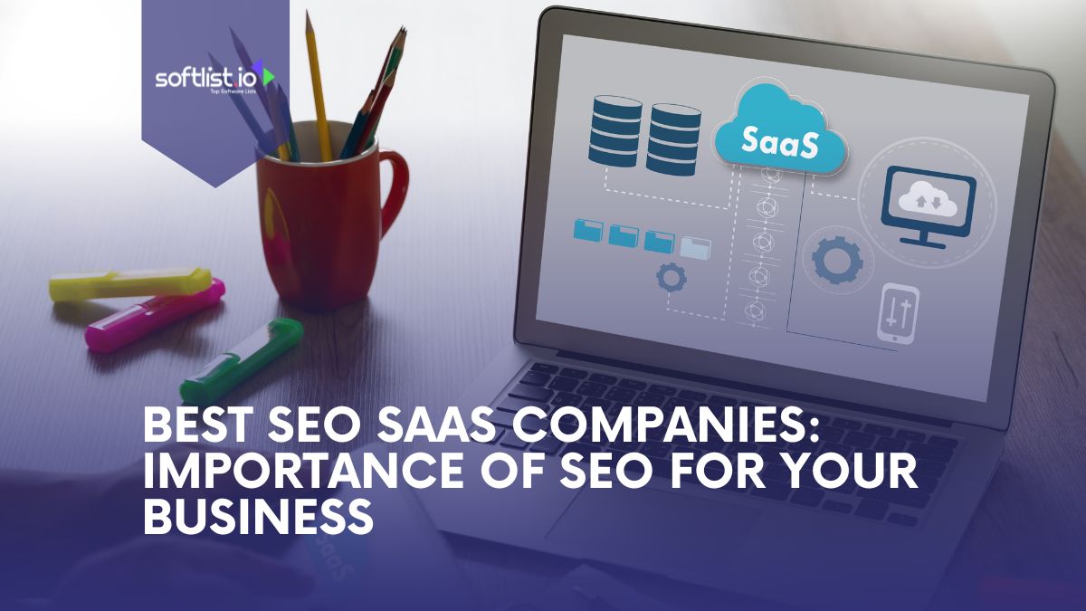 Best SEO SaaS Companies Importance of SEO For Your Business