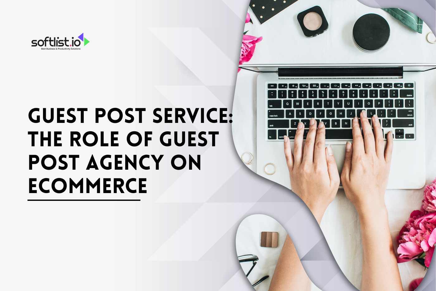 Guest Post Service The Role of Guest Post Agency on eCommerce