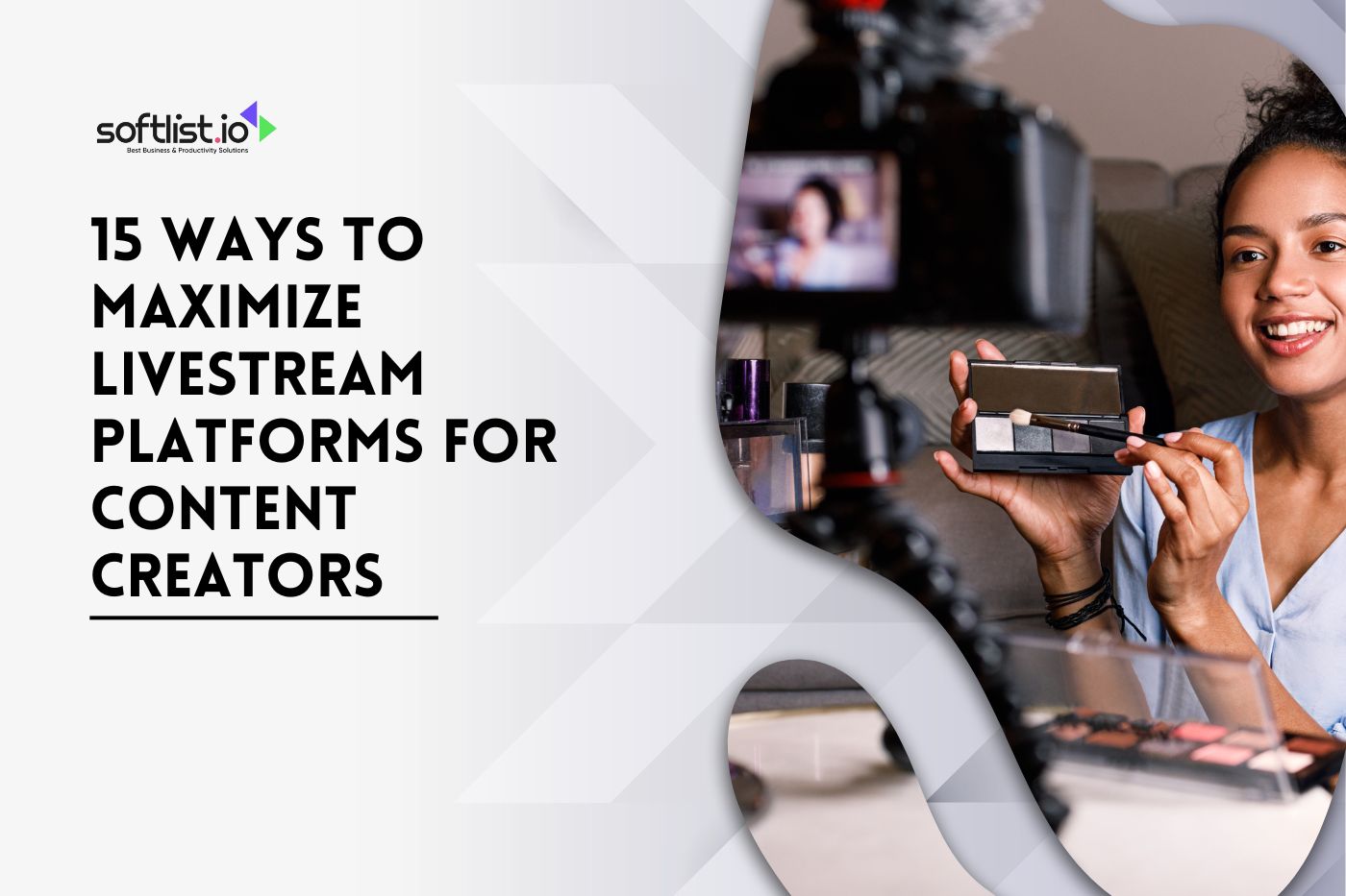 15 Ways to Maximize Livestream Platforms for Content Creators