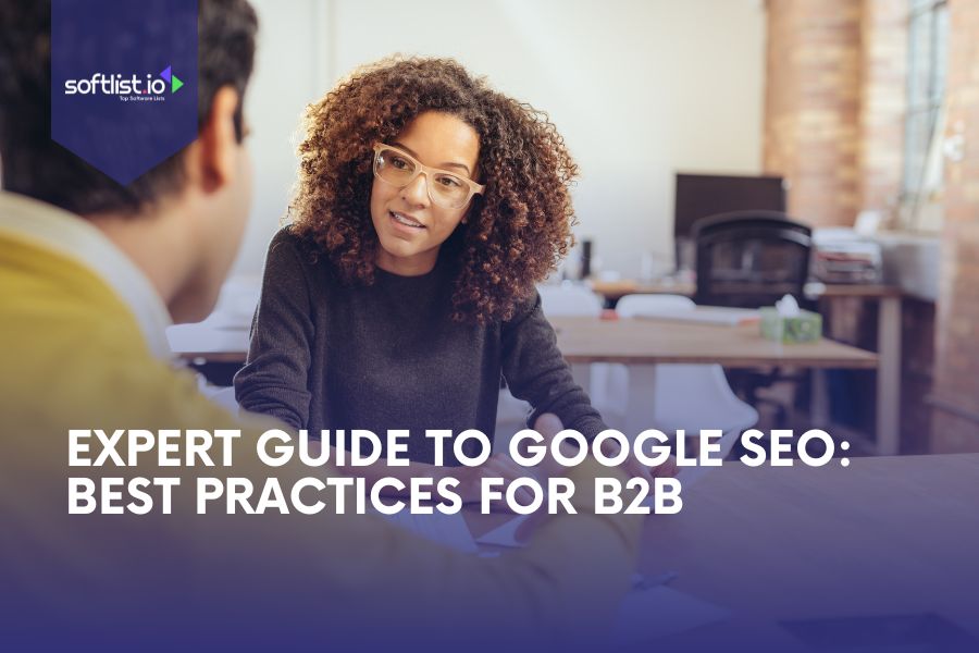 Expert Guide to Google SEO Best Practices For B2B