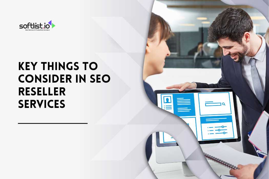 Key Things to Consider in SEO Reseller Services