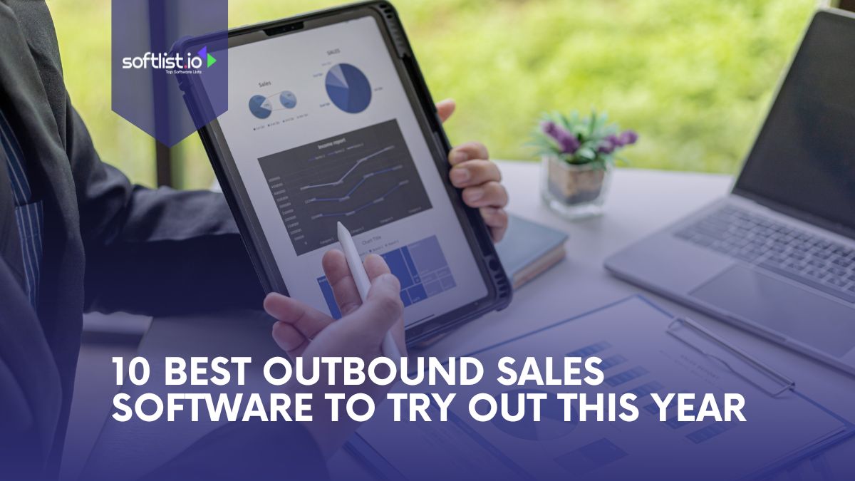 10 Best Outbound Sales Software To Try Out This Year