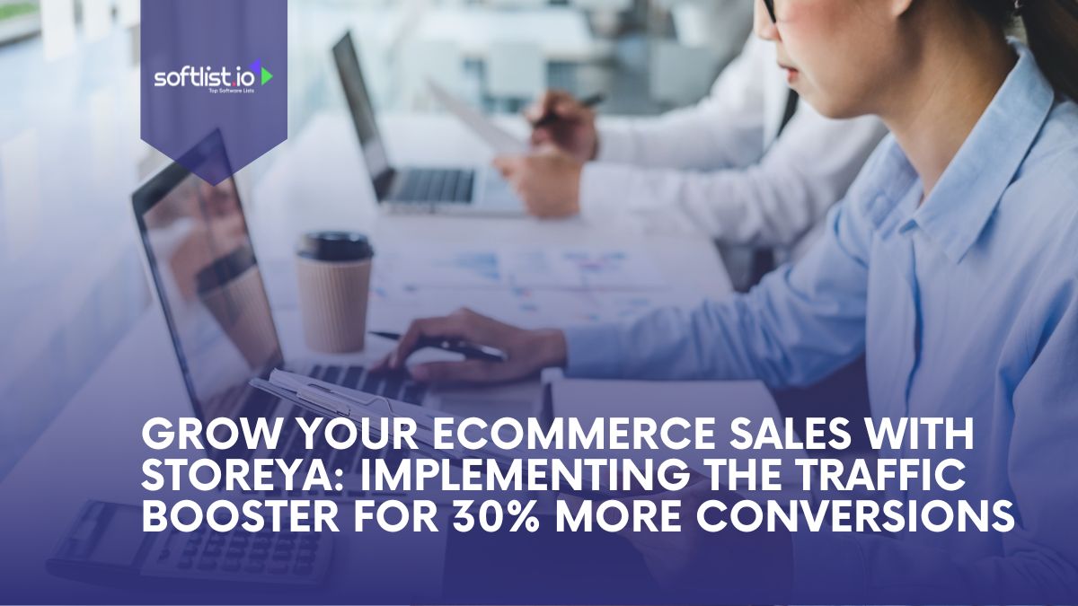 Grow Your eCommerce Sales with StoreYa: Implementing the Traffic Booster for 30% More Conversions