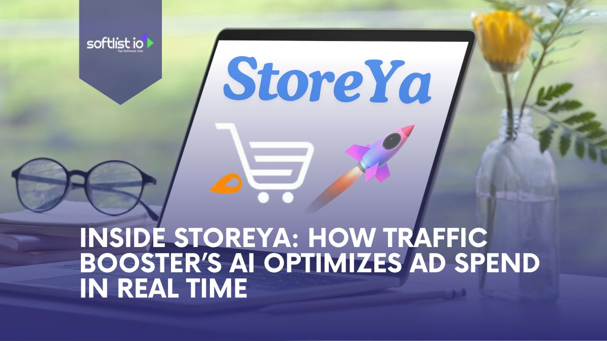 Inside StoreYa: How Traffic Booster’s AI Optimizes Ad Spend in Real Time