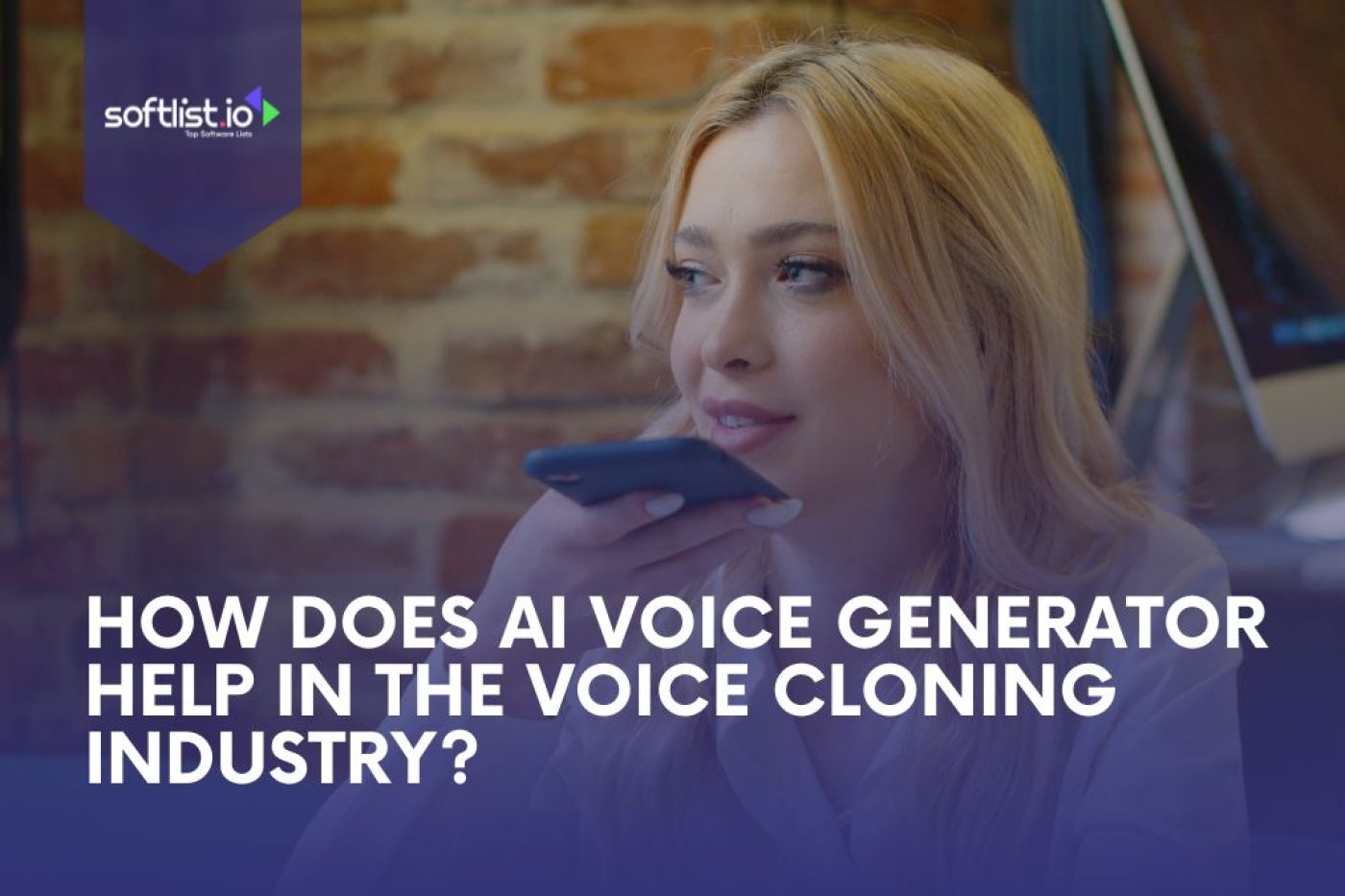 How Does AI Voice Generator Help in the Voice Cloning Industry