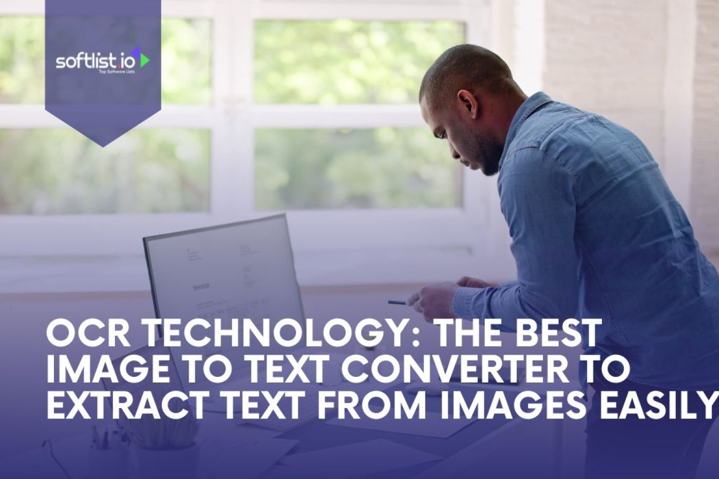 OCR Technology The Best Image to Text Converter to Extract Text from Images Easily