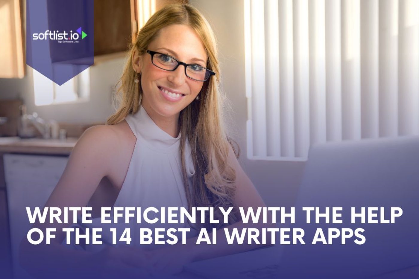 Write Efficiently With The Help Of The 14 Best AI Writer Apps