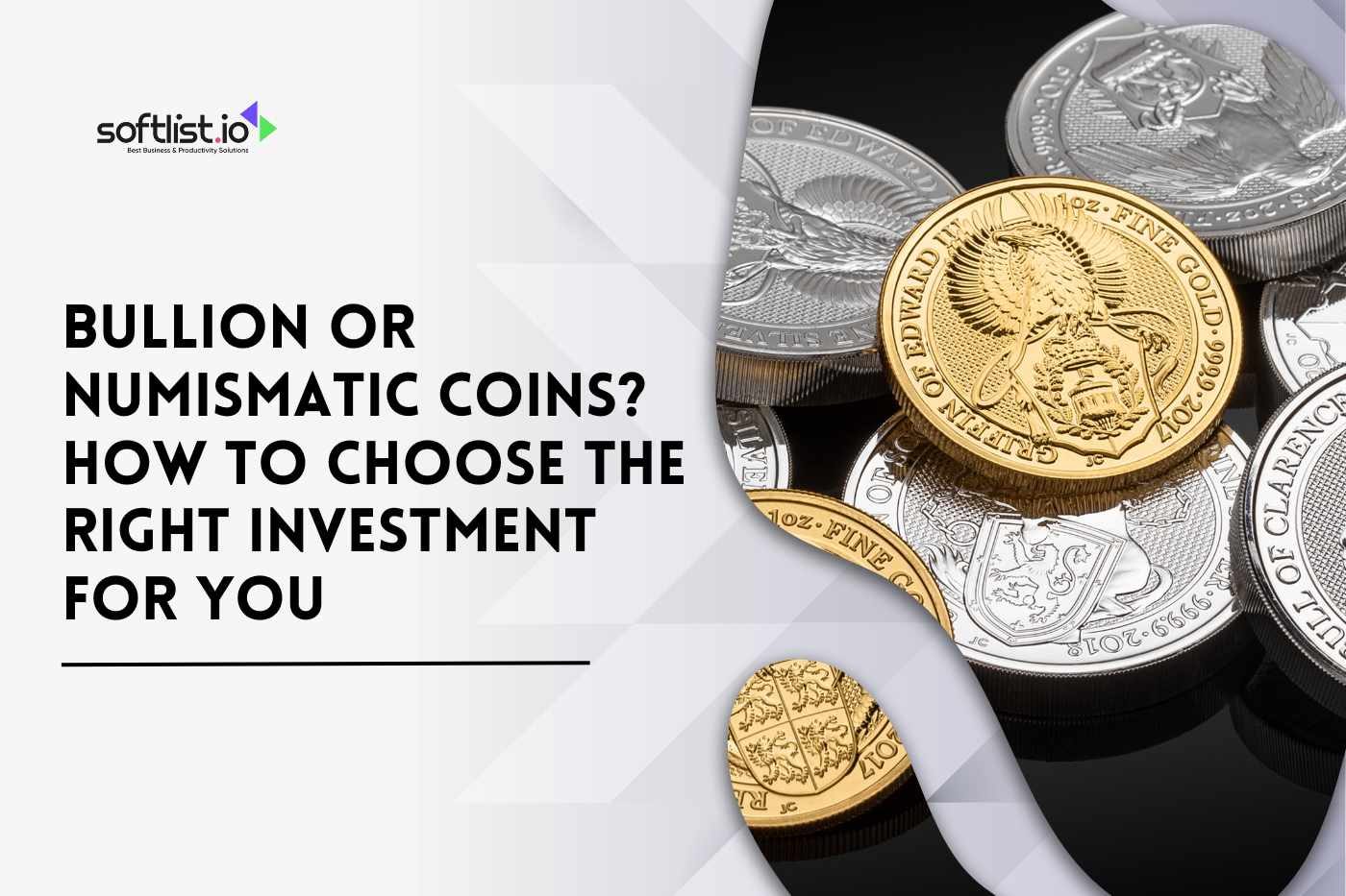 Bullion or Numismatic Coins? How to Choose the Right Investment for You